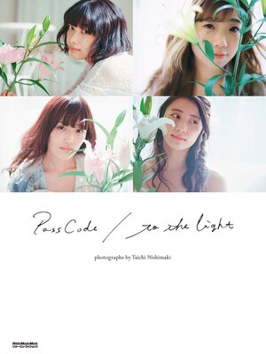 cover image of PassCode 1st写真集 to the light